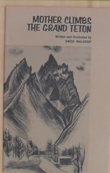 waldrop mother climbs teton